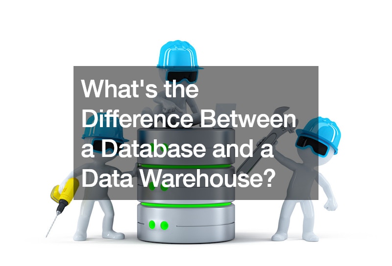 Whats the Difference Between a Database and a Data Warehouse?